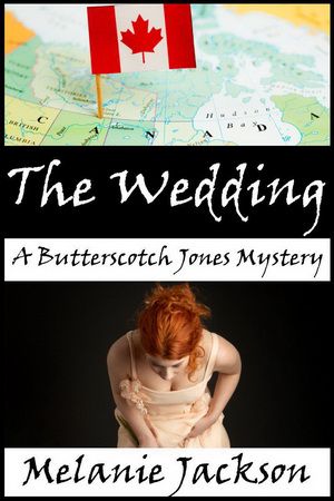 [A Butterscotch Jones Mystery 06] • The Wedding